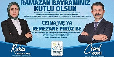 Edremit Belediye Eşbaşkanları'ndan Ramazan Bayramı Mesajı