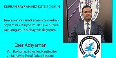 Esnaf Odası Başkanı Eser Adıyaman esnafın ve halkın bayramını kutladı