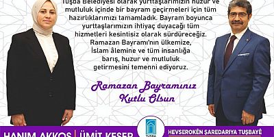 Tuşba Belediyesi Eşbaşkanları Akkoş ve Keser'den Ramazan Bayramı mesajı 