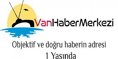 Van Haber Merkezi 1 Yaşında  !