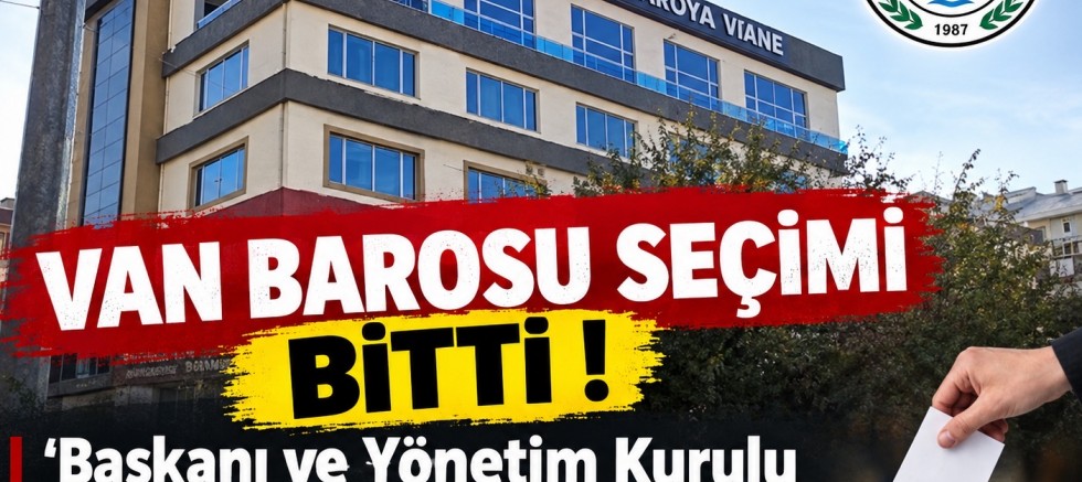 Van Barosu’nda Başkan ve Yeni Yönetim Belirlendi !